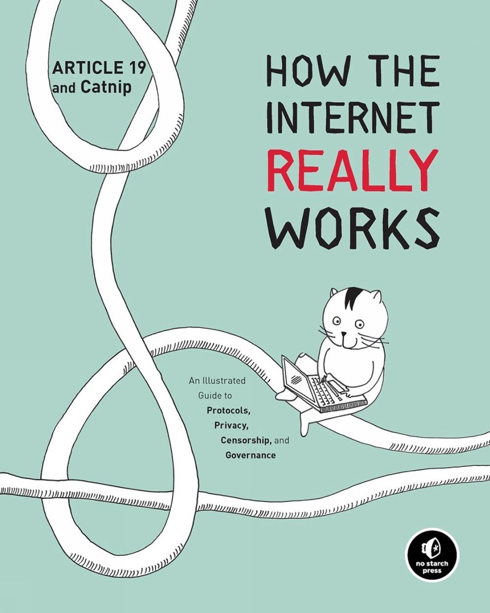 How the Internet Really Works, 9781718500297