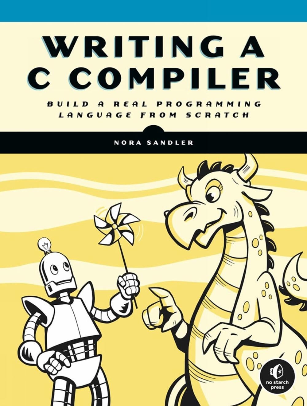 Writing a C Compiler by Nora Sandler - ISBN: 9781718500426