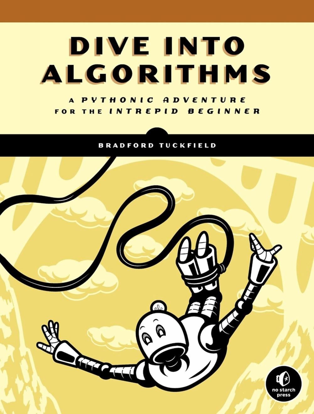 Dive Into Algorithms by Bradford Tuckfield - ISBN: 9781718500686