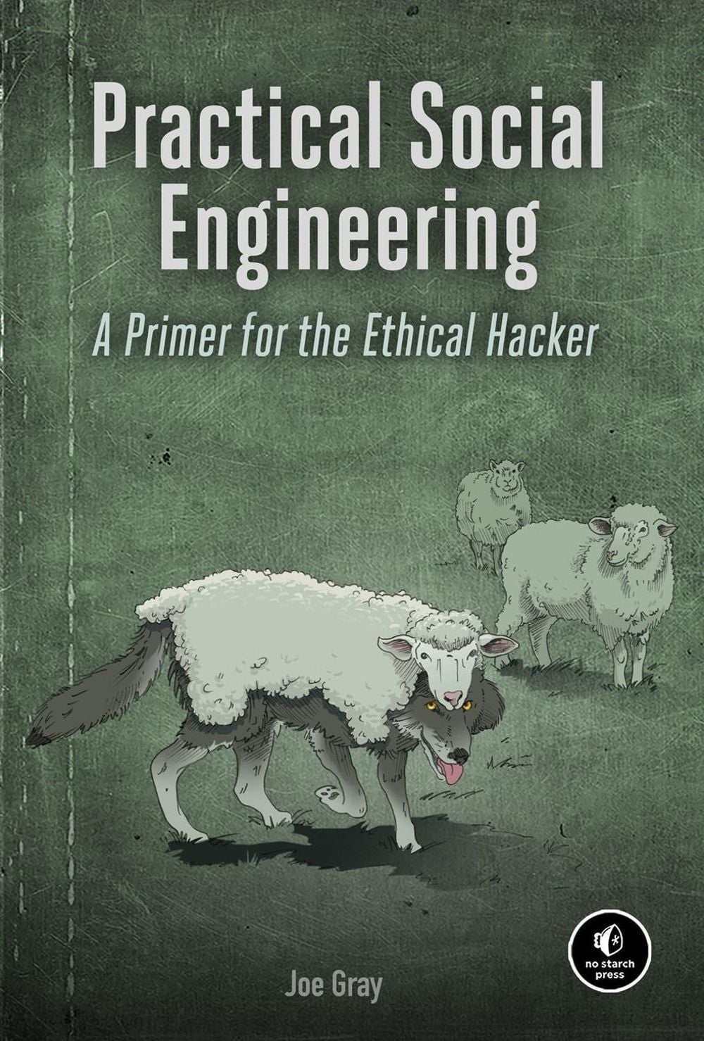 Practical Social Engineering by Joe Gray - ISBN: 9781718500983