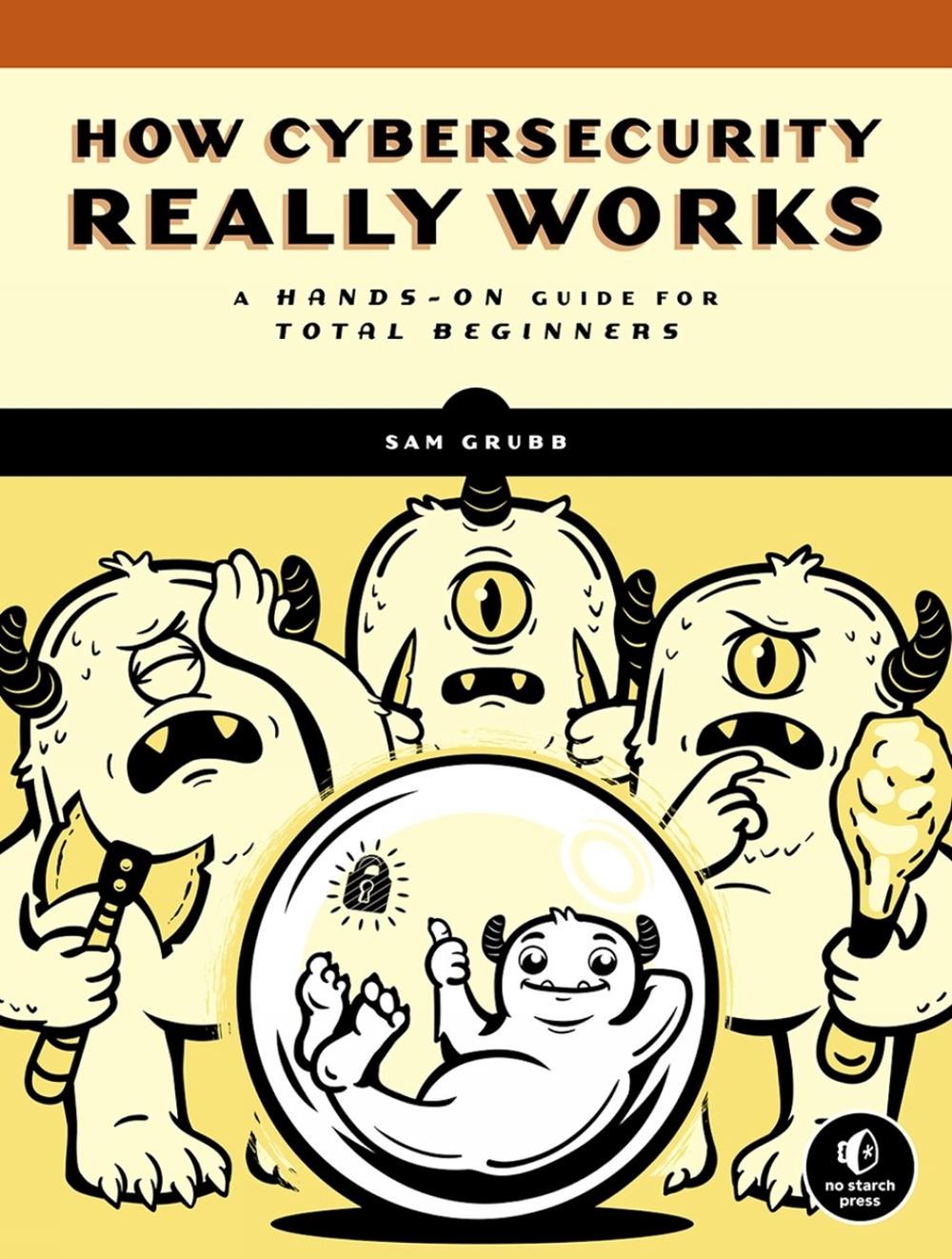 How Cybersecurity Really Works, 9781718501287