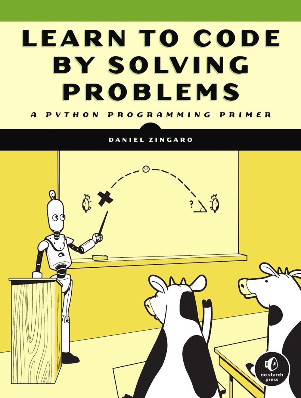 Learn to Code by Solving Problems, 9781718501324
