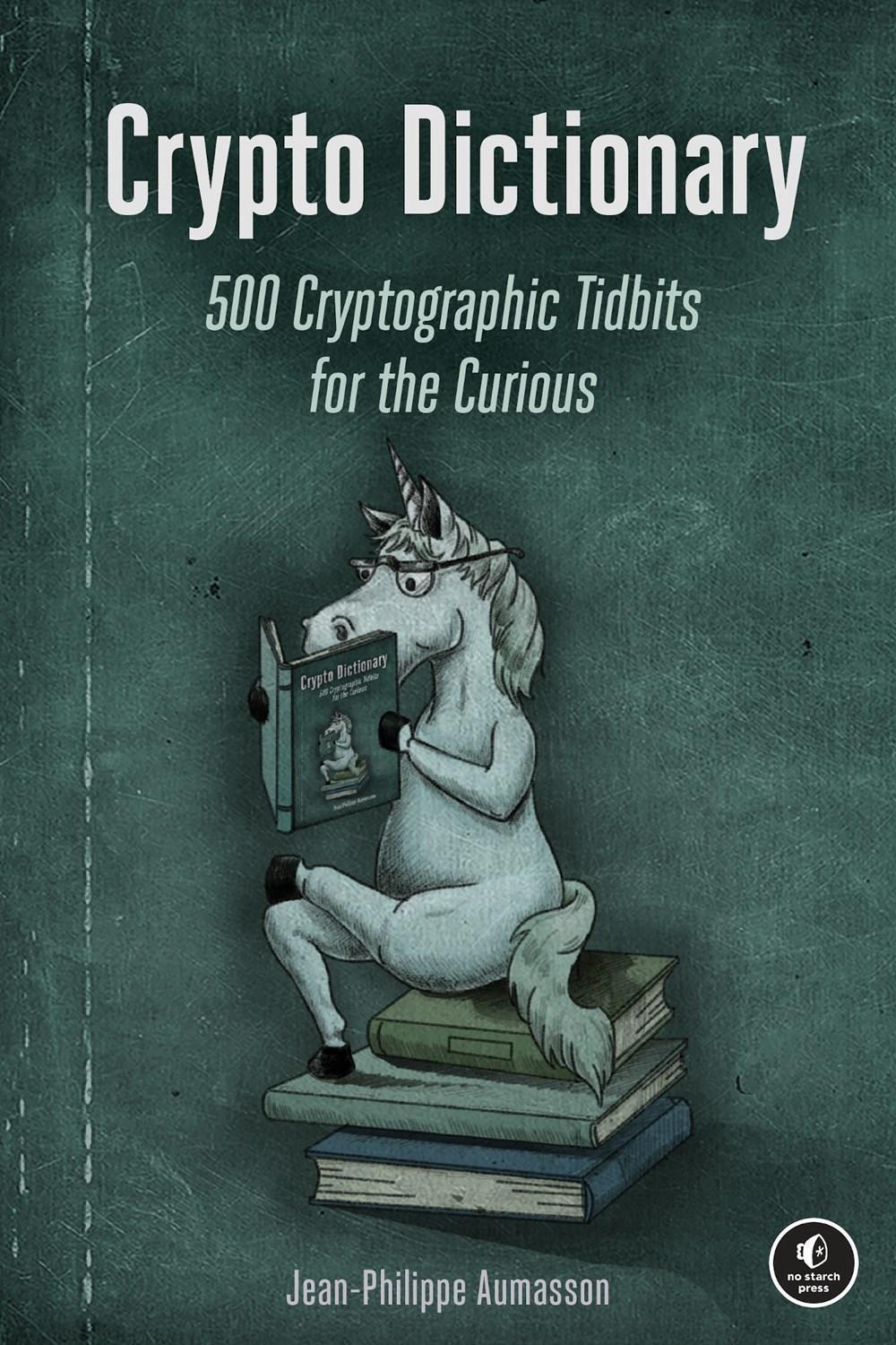 Crypto Dictionary by Jean-Philippe Aumasson - ISBN: 9781718501409