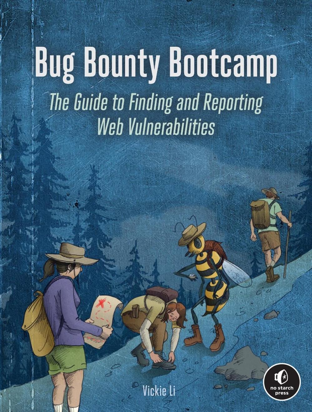 Bug Bounty Bootcamp by Vickie Li - ISBN: 9781718501546