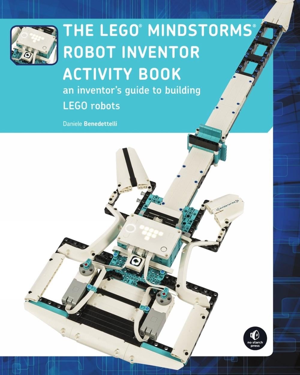 The LEGO MINDSTORMS Robot Inventor Activity Book by Daniele Benedettelli - ISBN: 9781718501812