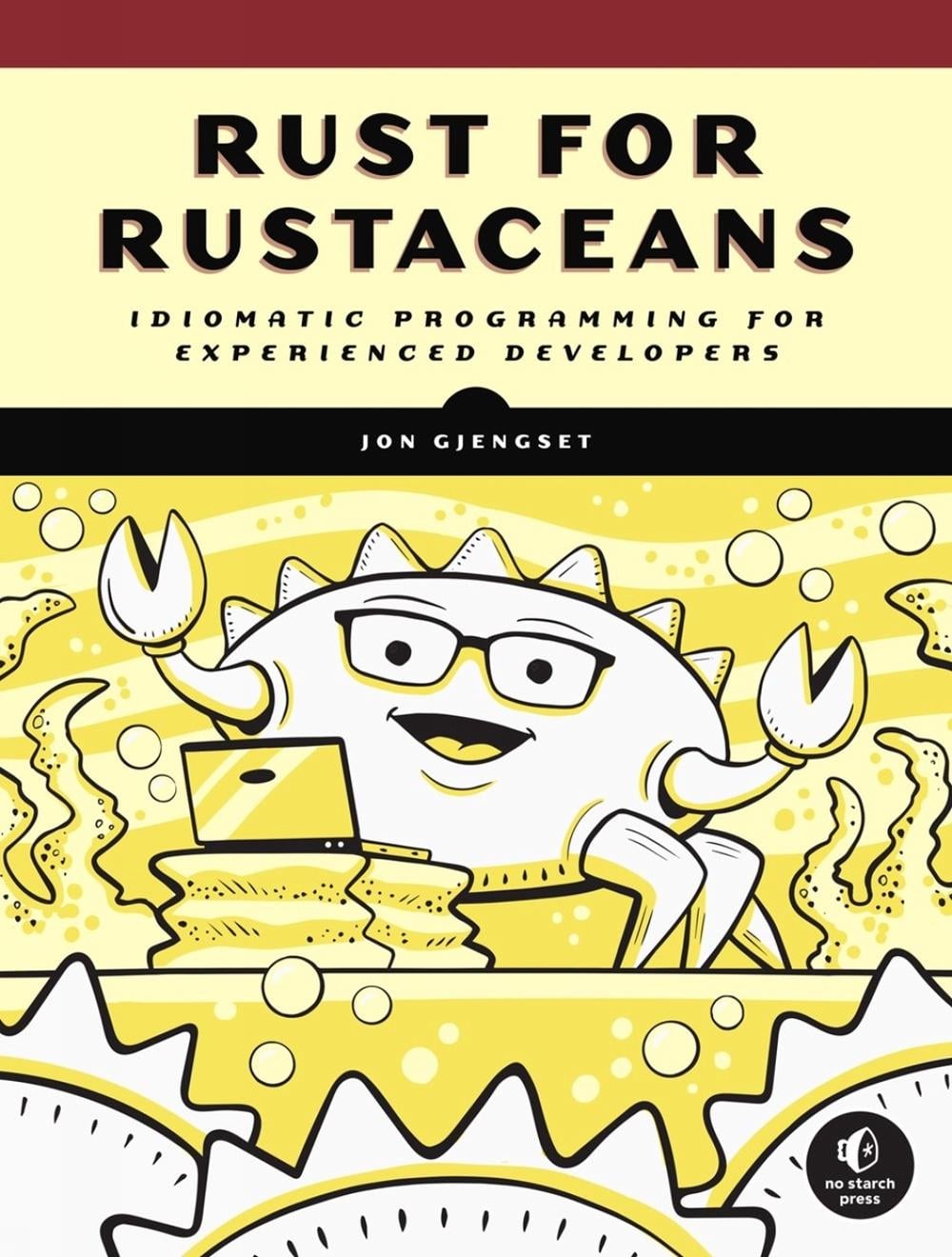 Rust for Rustaceans by Jon Gjengset - ISBN: 9781718501850