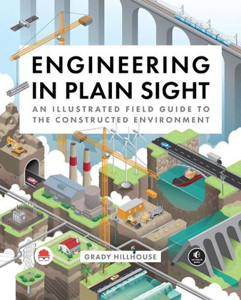 Engineering in Plain Sight by Grady Hillhouse - ISBN: 9781718502321