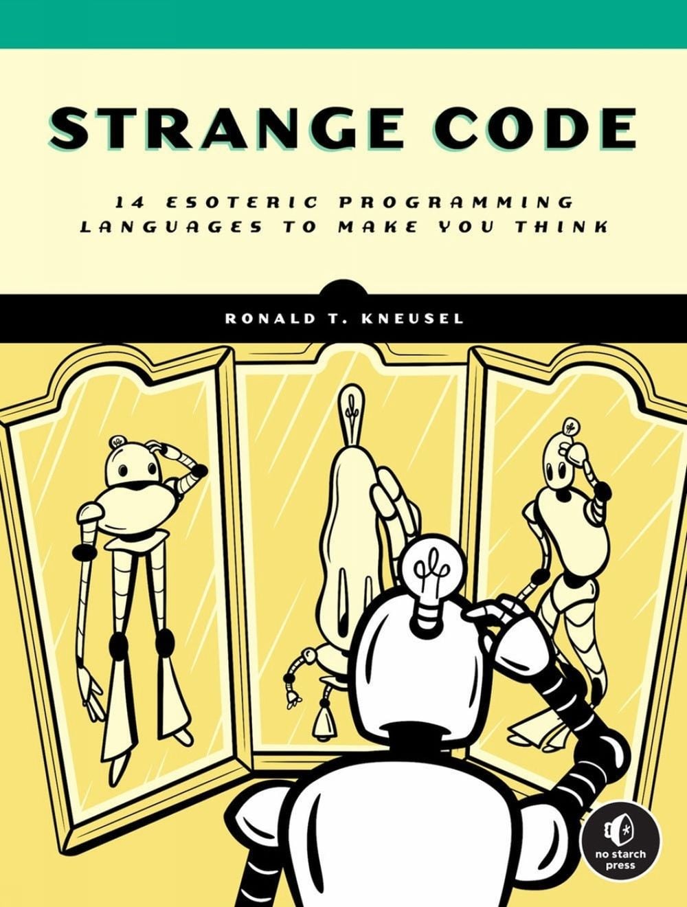 Strange Code by Ronald T. Kneusel - ISBN: 9781718502406