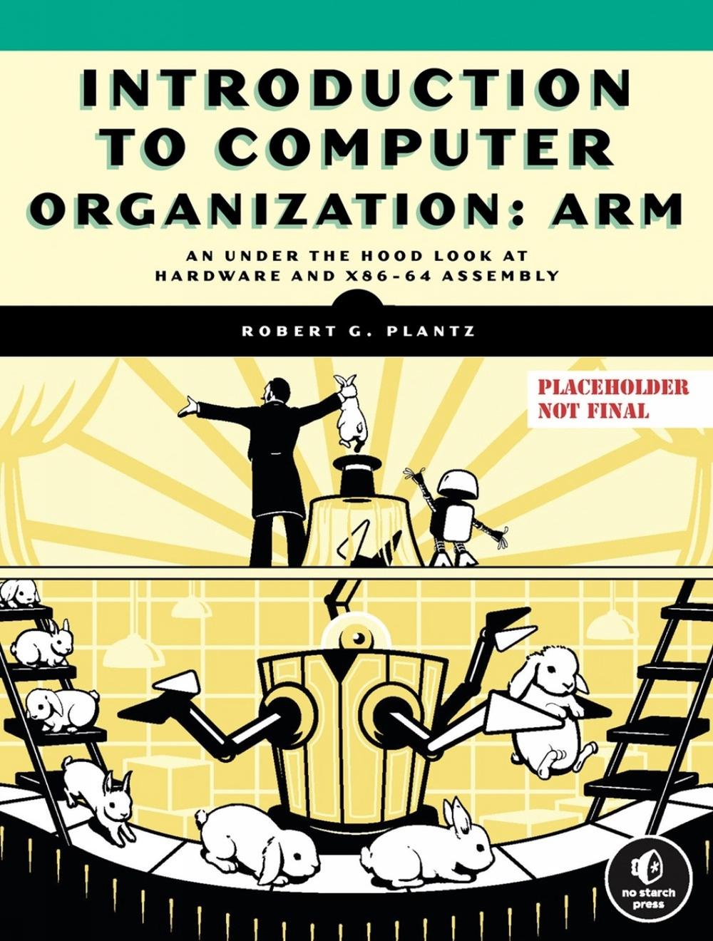 Introduction to Computer Organization: ARM Edition, 9781718502741