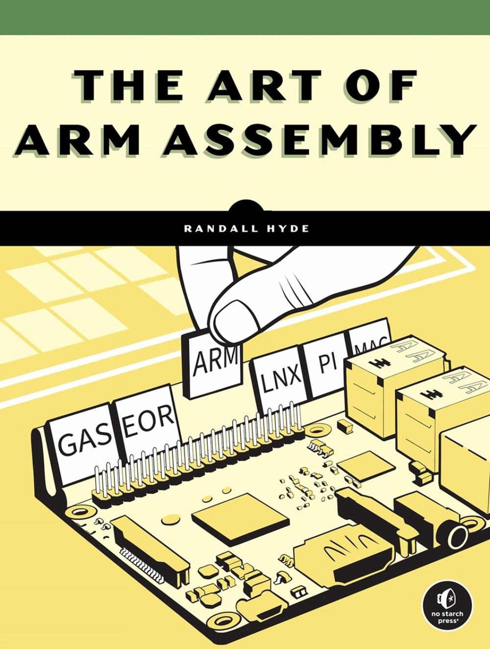 The Art of ARM Assembly Volume 1, 9781718502826