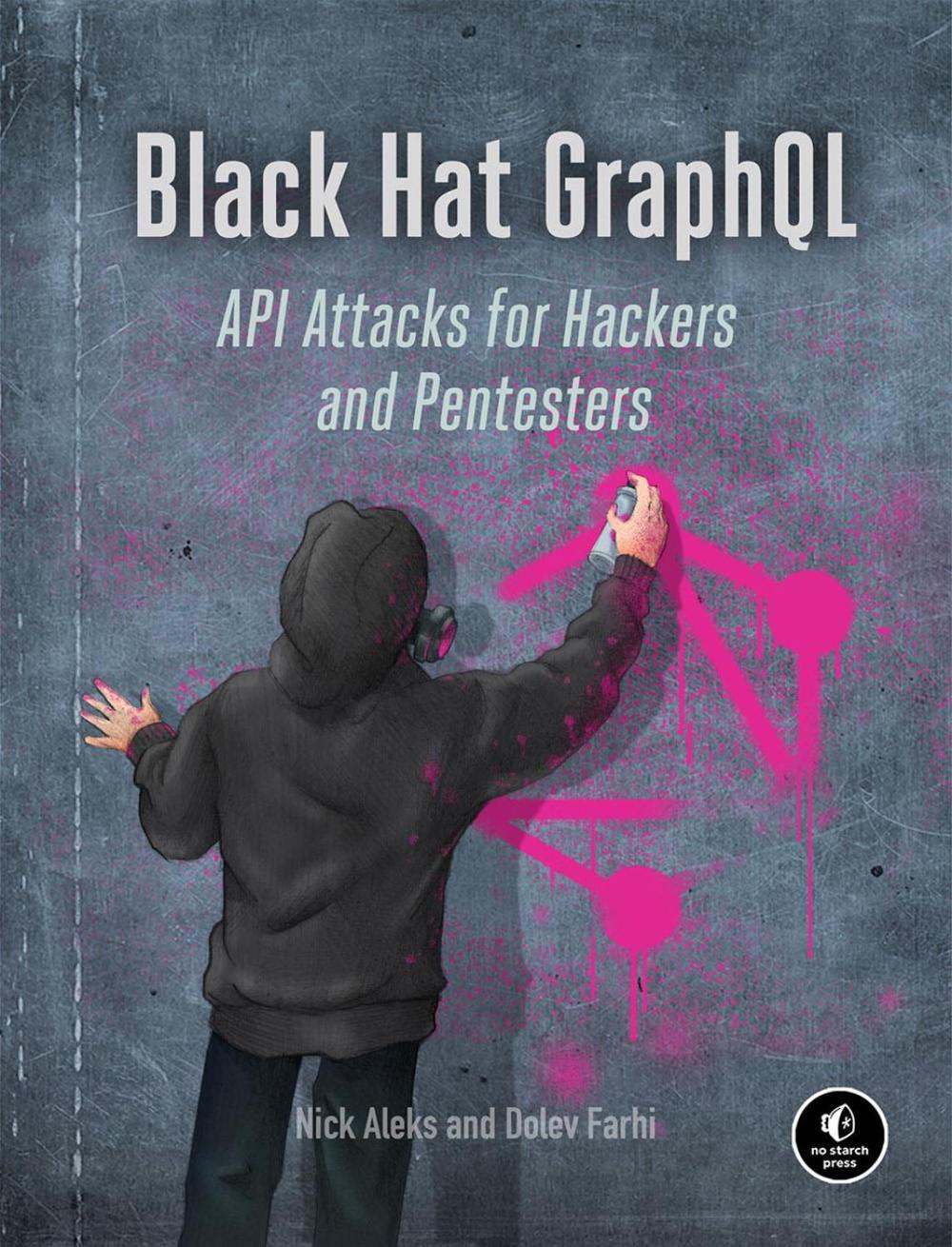 Black Hat GraphQL by Nick Aleks - ISBN: 9781718502840
