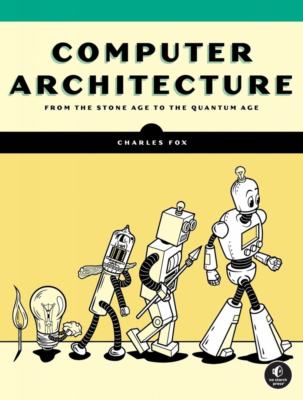 Computer Architecture by Charles Fox - ISBN: 9781718502864