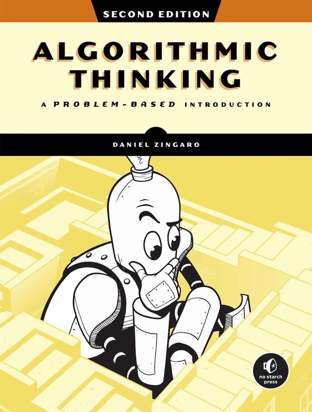 Algorithmic Thinking, 2nd Edition by Daniel Zingaro - ISBN: 9781718503229
