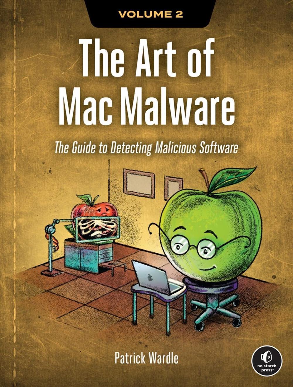 The Art of Mac Malware, Volume 2, 9781718503786