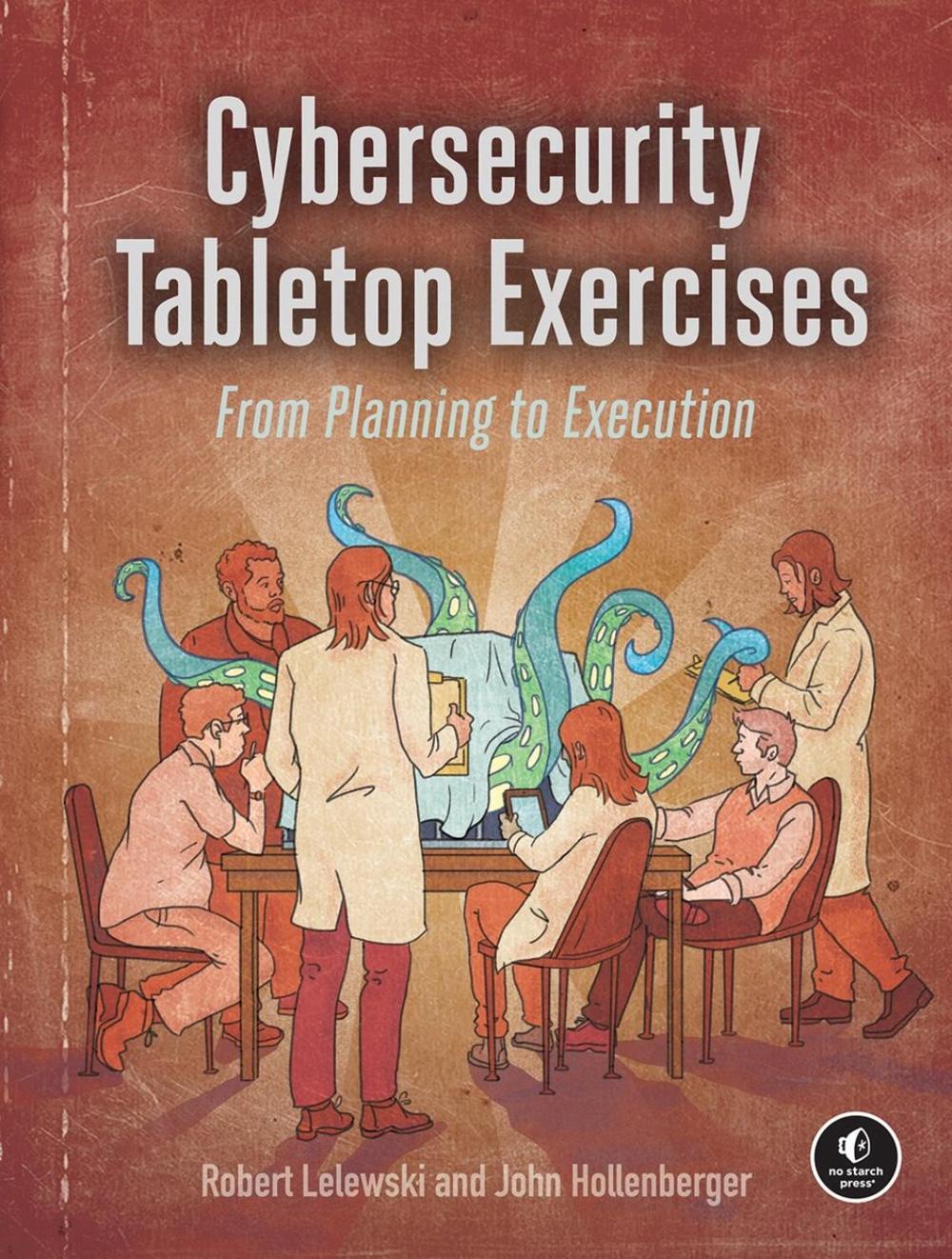 Cybersecurity Tabletop Exercises by Robert Lelewski - ISBN: 9781718503823