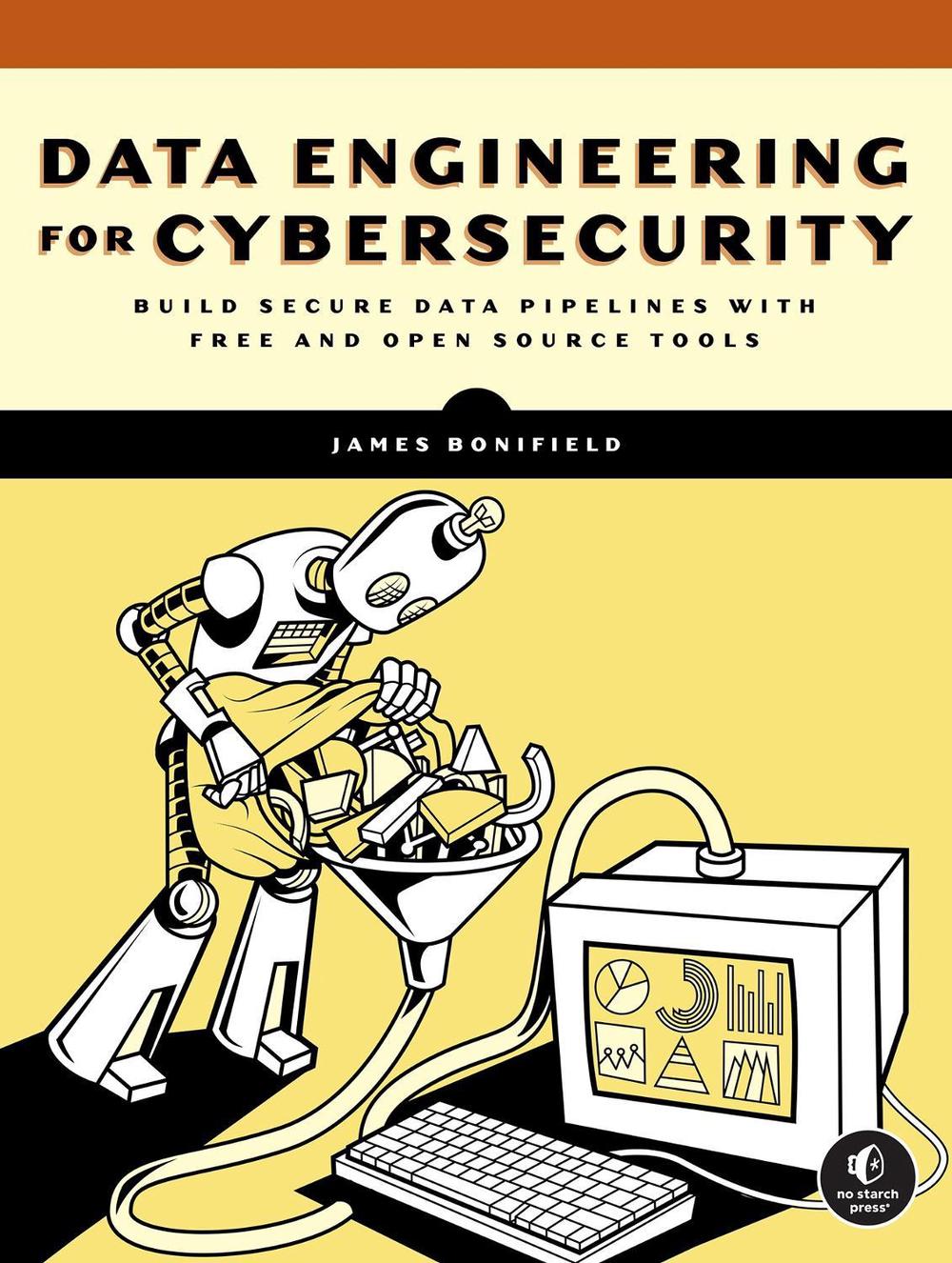 Data Engineering for Cybersecurity, 9781718504028