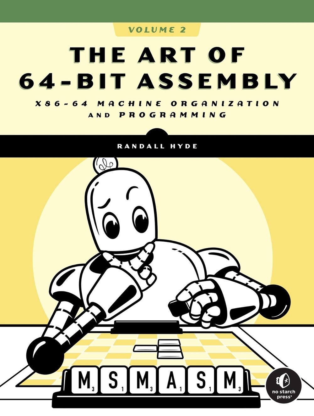 The Art of 64-Bit Assembly, Volume 2, 9781718504349