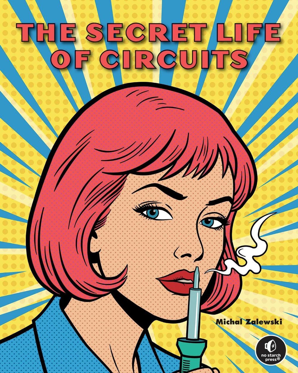 The Secret Life of Circuits by Michal Zalewski - ISBN: 9781718504806