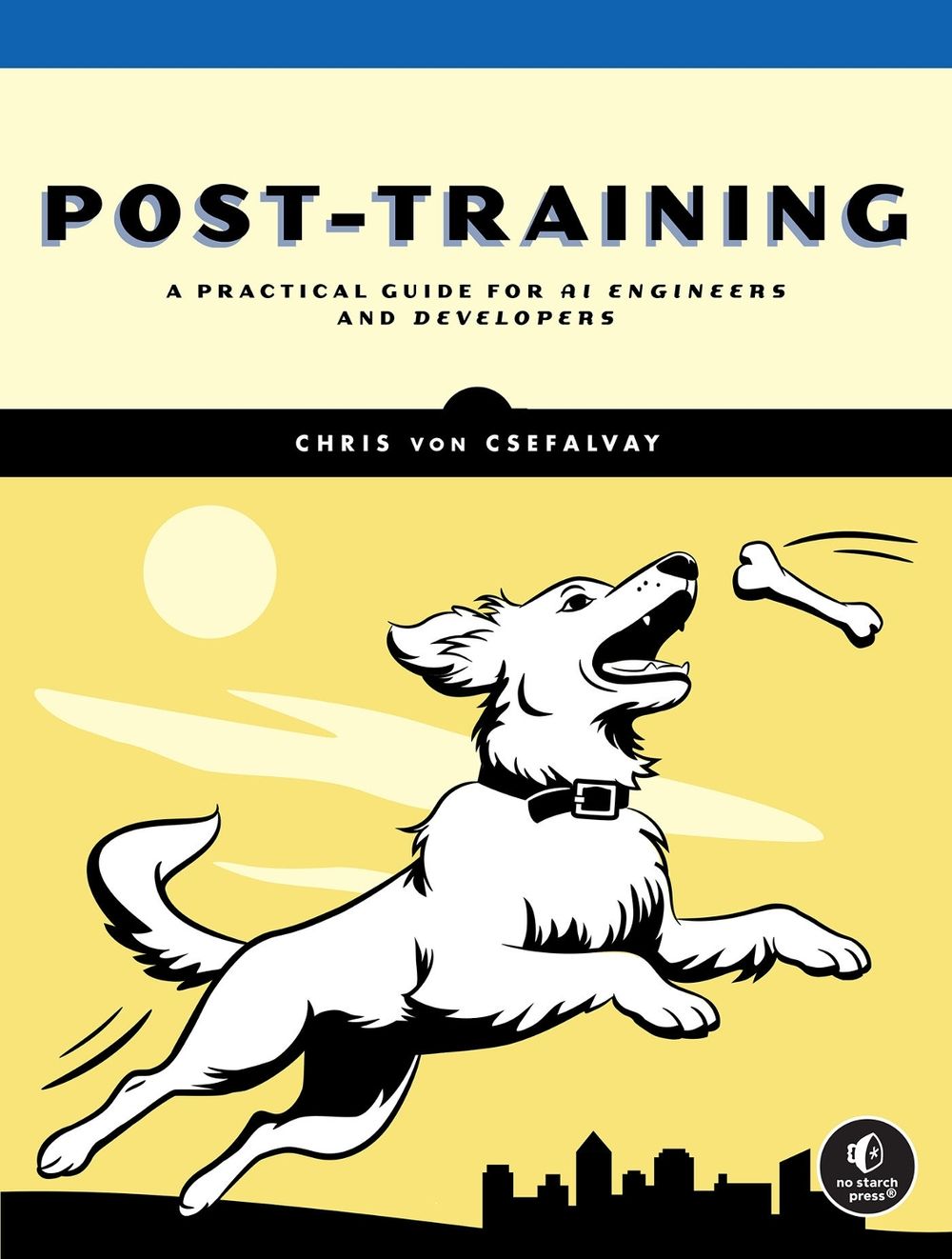 The Craft of Post-Training by Chris Von Csefalvay - ISBN: 9781718505209