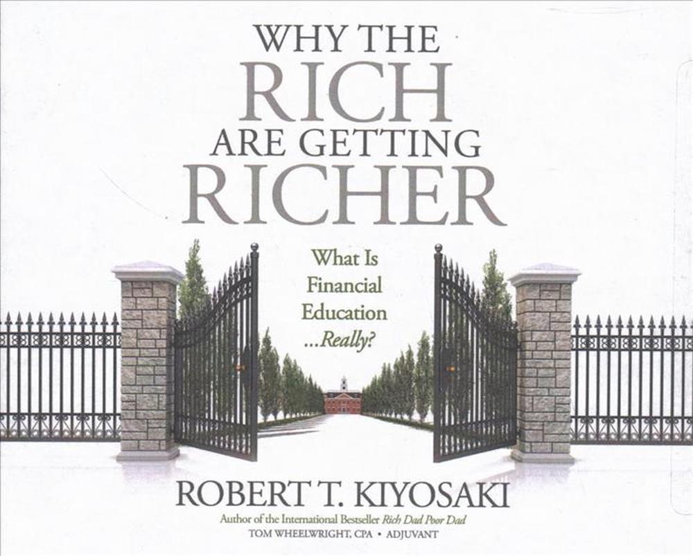 Why The Rich Are Getting Richer By Robert T Kiyosaki Cd