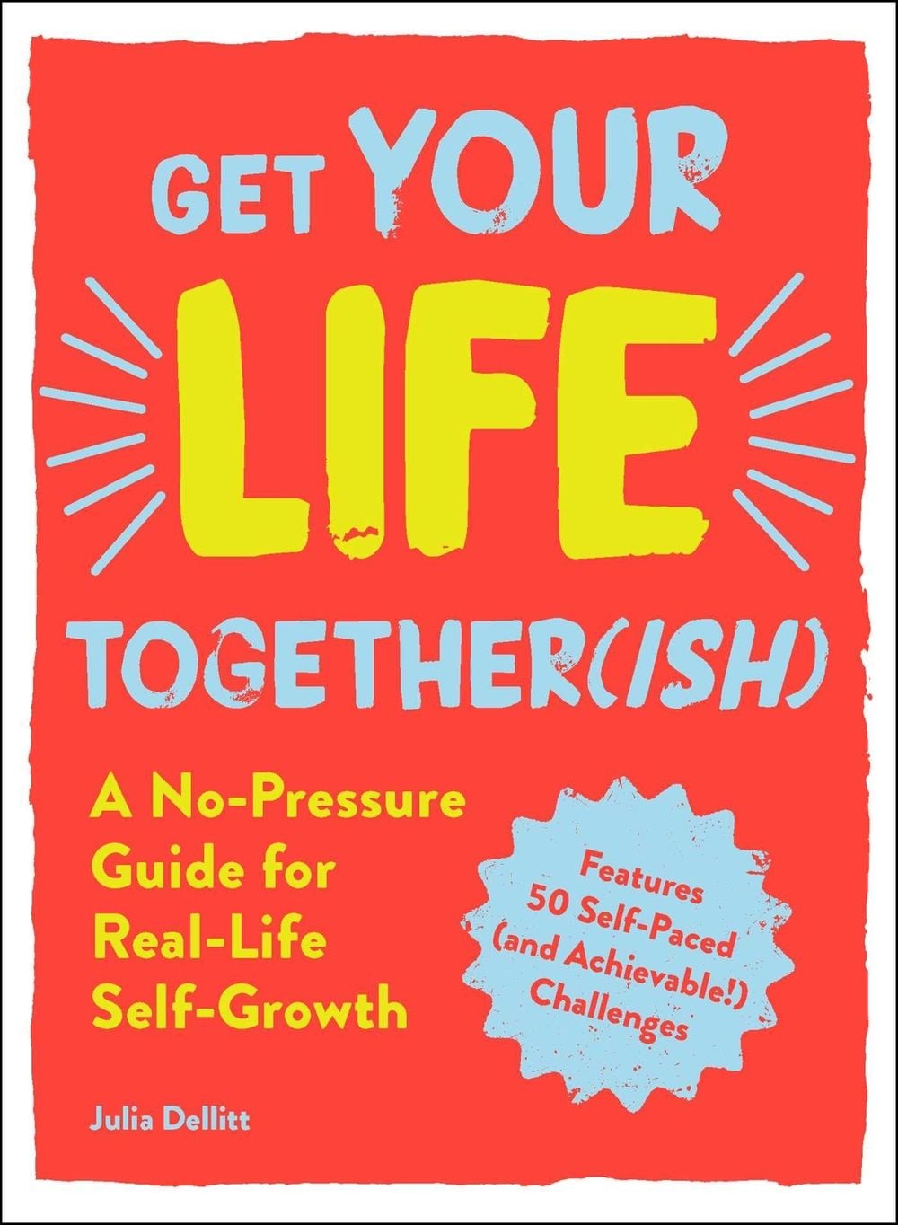 Get Your Life Together(ish) by Julia Dellitt - ISBN: 9781721400058