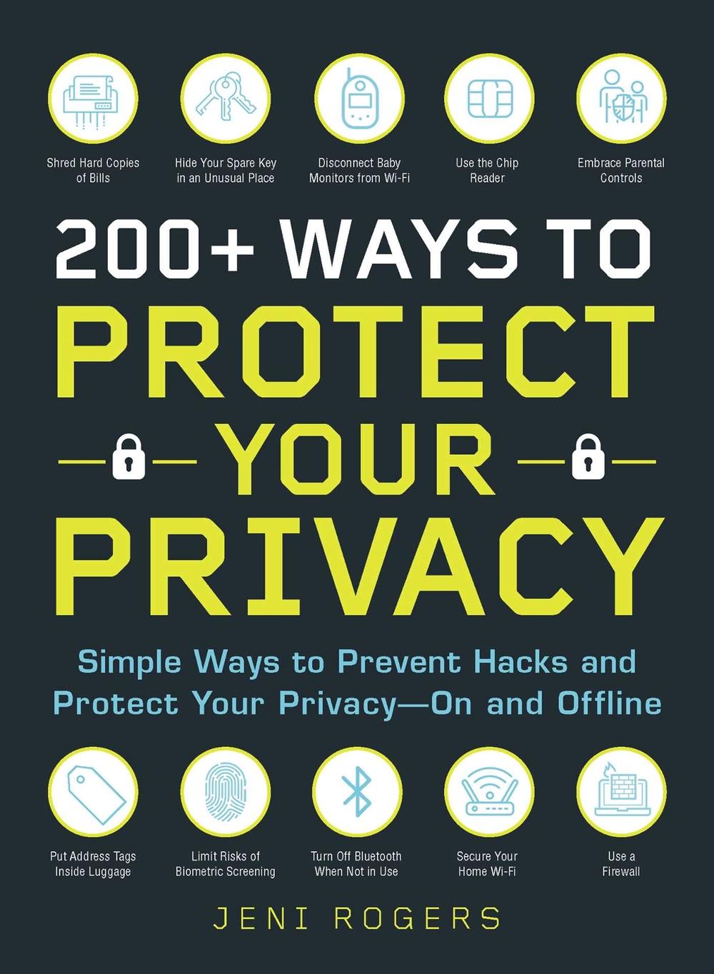200+ Ways to Protect Your Privacy by Jeni Rogers - ISBN: 9781721400126