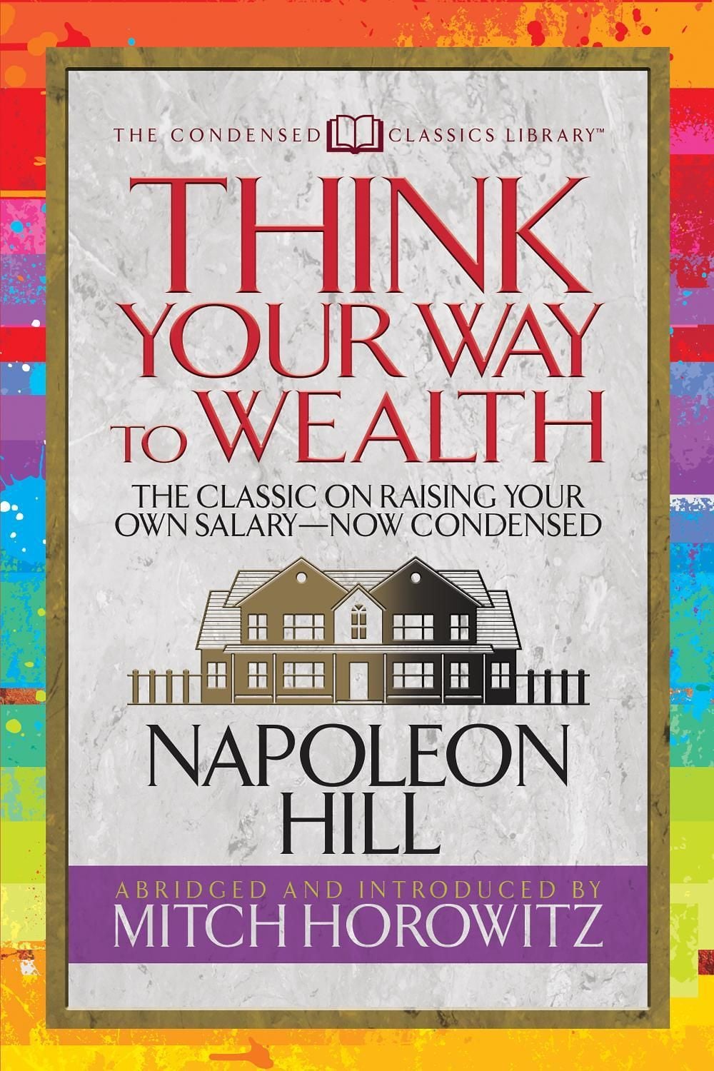 Think Your Way to Wealth (Condensed Classics) by Napoleon Hill ...