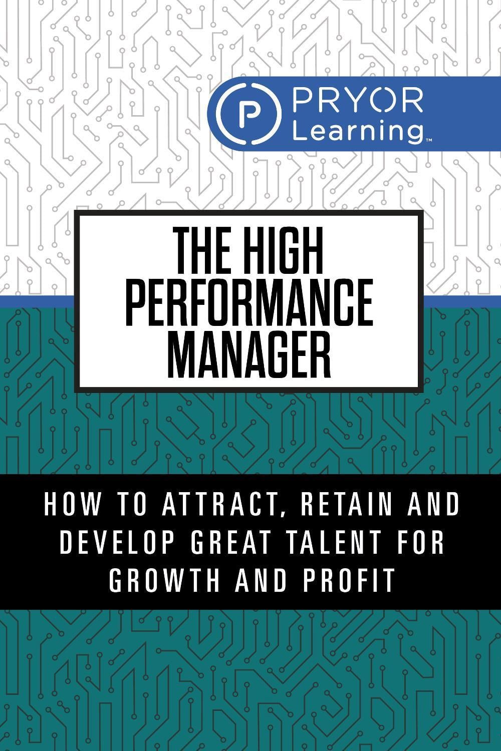 The High Performance Manager by Pryor Learning - ISBN: 9781722507435