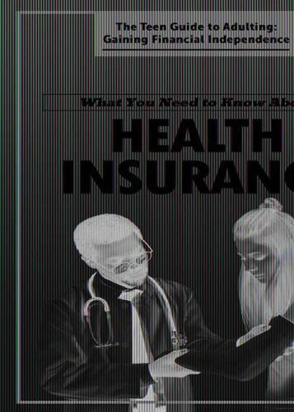 What You Need to Know about Health Insurance by Carol Hand - ISBN: 9781725340565