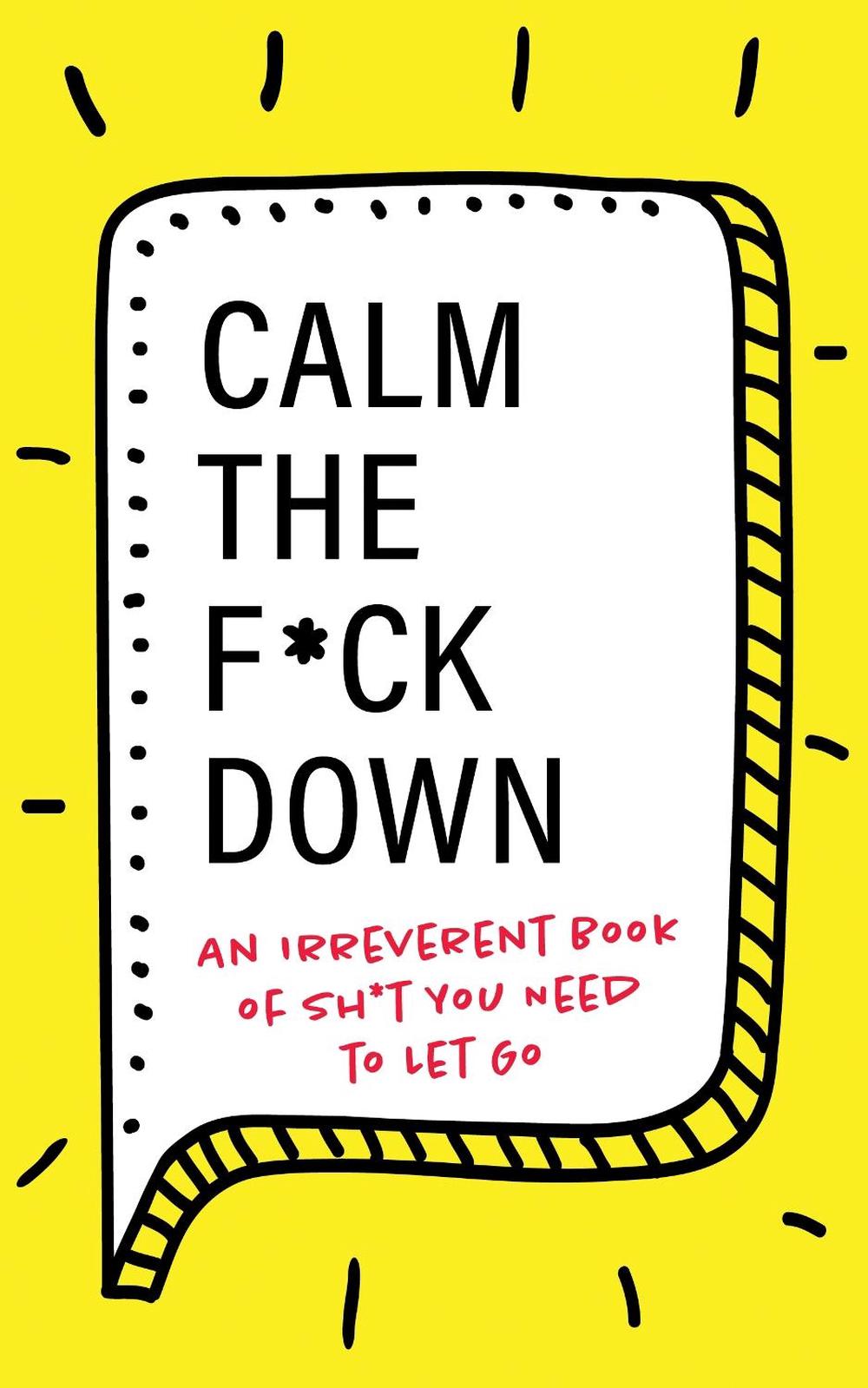 Calm the F*ck Down by Georgia Mack - ISBN: 9781728206547