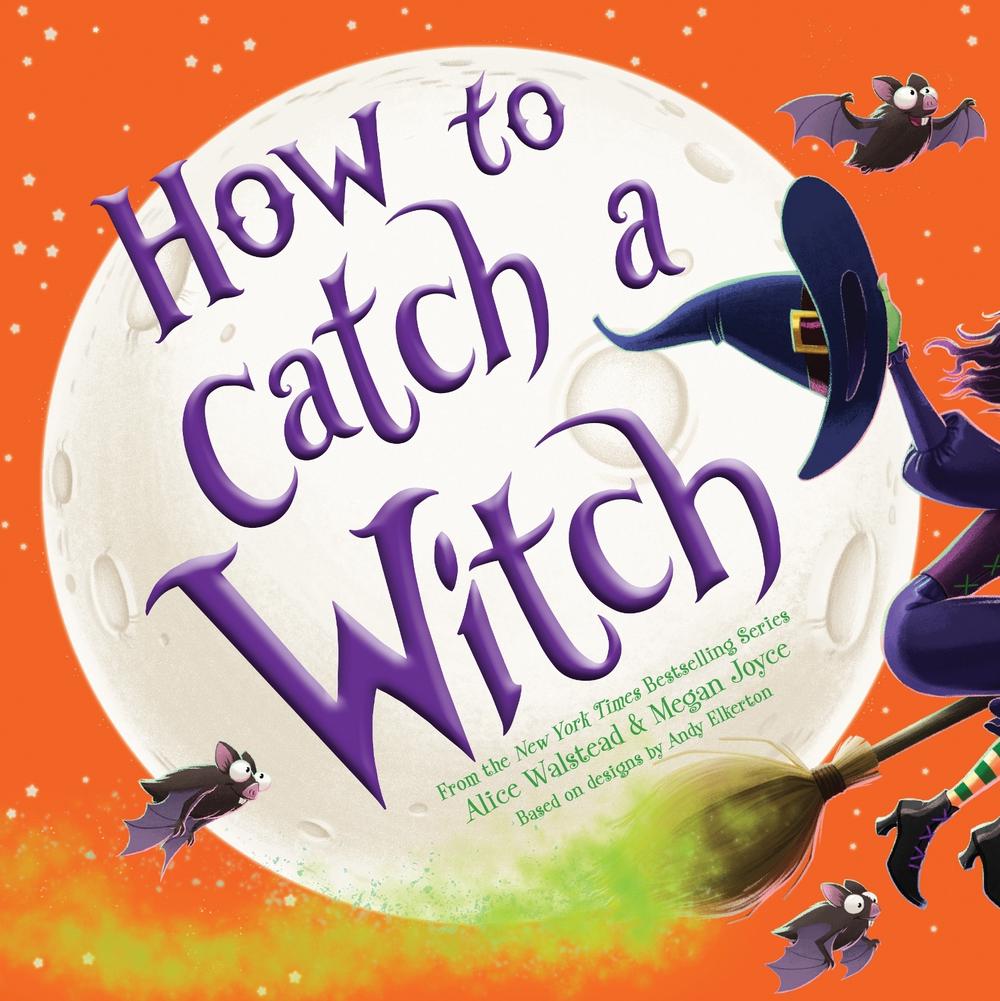 How to Catch a Witch by Alice Walstead - ISBN: 9781728210353