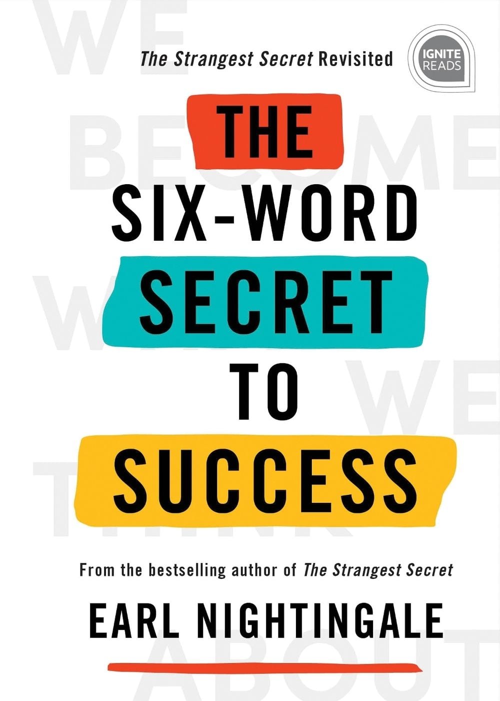 The Six-Word Secret to Success by Earl Nightingale - ISBN: 9781728210742