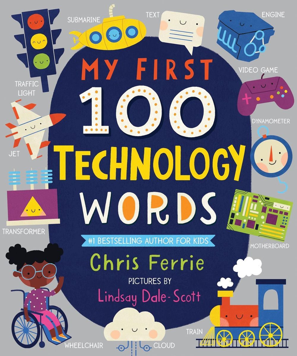My First 100 Technology Words by Chris Ferrie - ISBN: 9781728211251