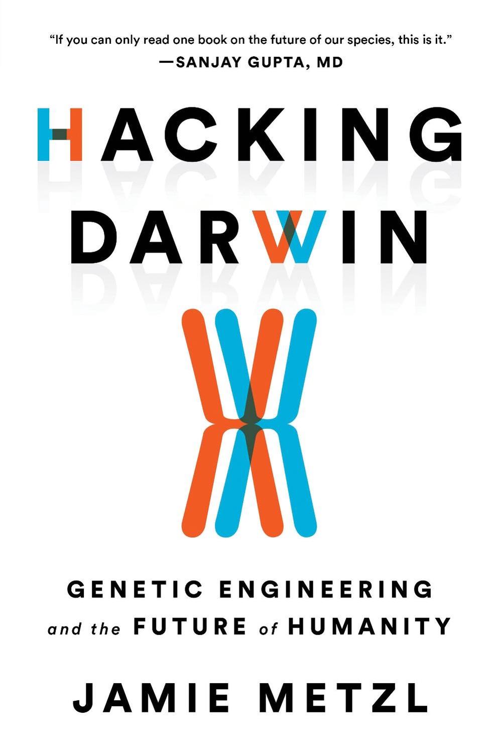 Hacking Darwin by Jamie Metzl - ISBN: 9781728214139