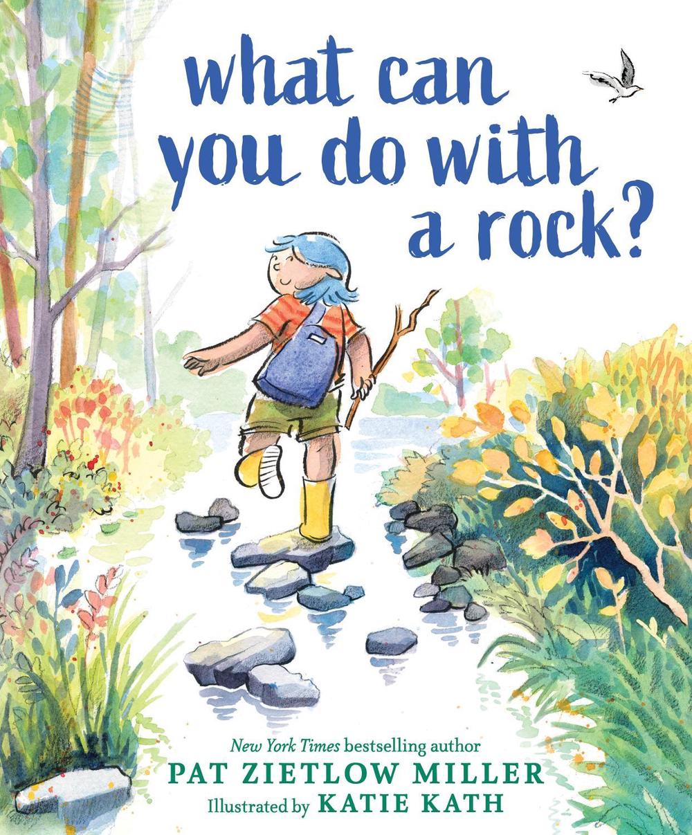 What Can You Do with a Rock? by Pat Zietlow Miller - ISBN: 9781728217635