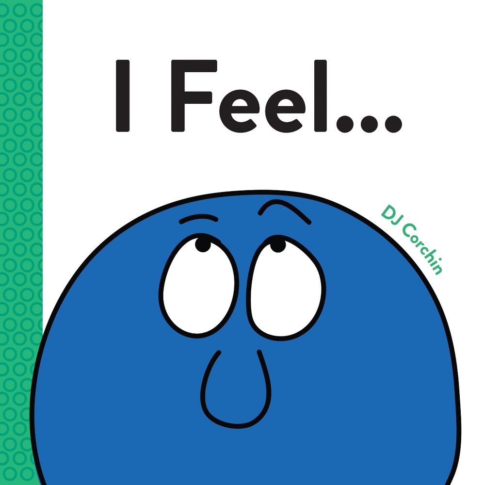 I Feel... by DJ Corchin - ISBN: 9781728219462