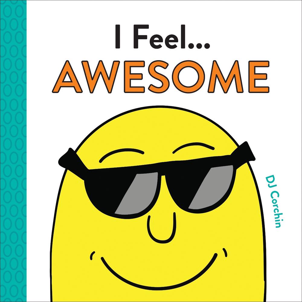 I Feel... Awesome by DJ Corchin - ISBN: 9781728219738