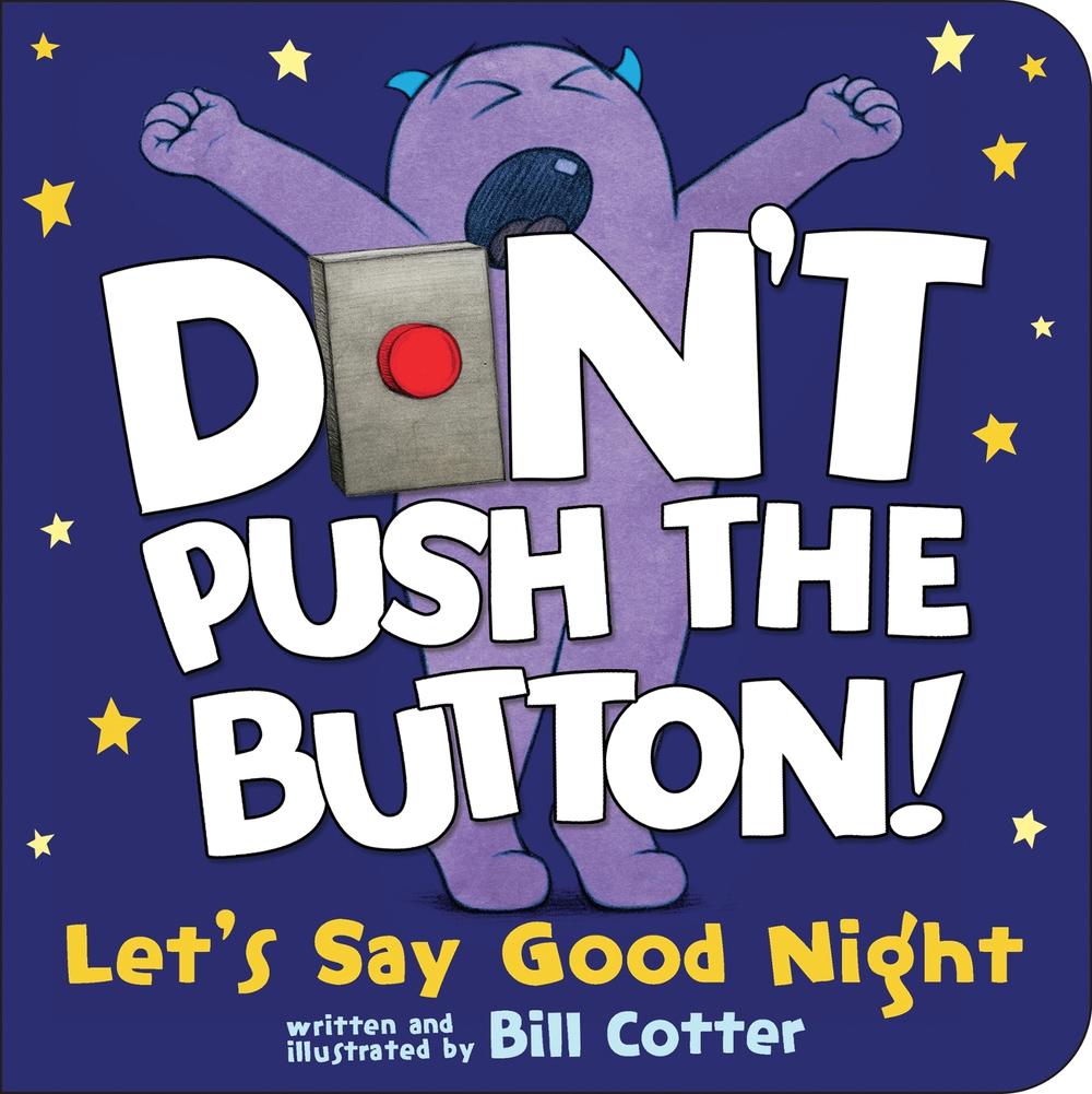 Don't Push the Button! Let's Say Good Night by Bill Cotter - ISBN: 9781728220604