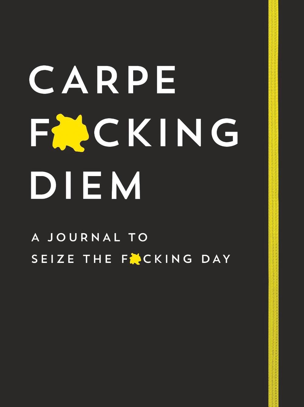Carpe F*cking Diem Journal - ISBN: 9781728221175