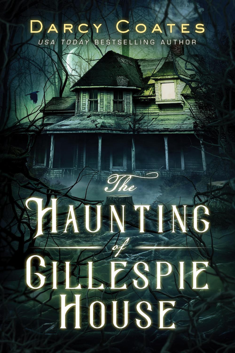 The Haunting of Gillespie House by Darcy Coates - ISBN: 9781728221793