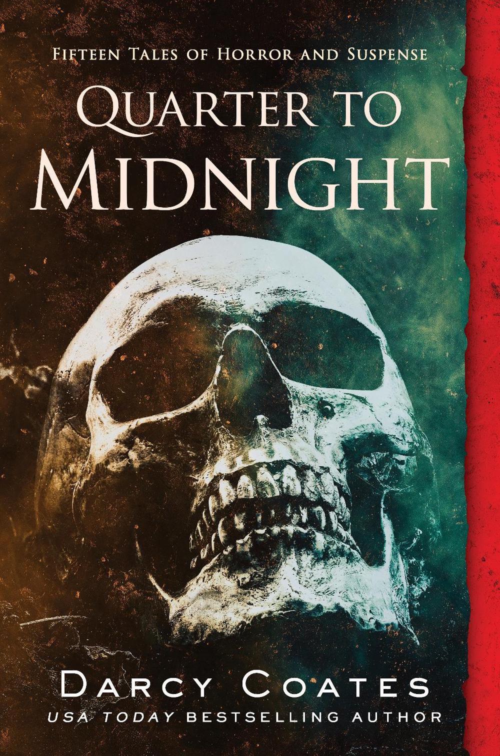 Quarter to Midnight by Darcy Coates - ISBN: 9781728221816