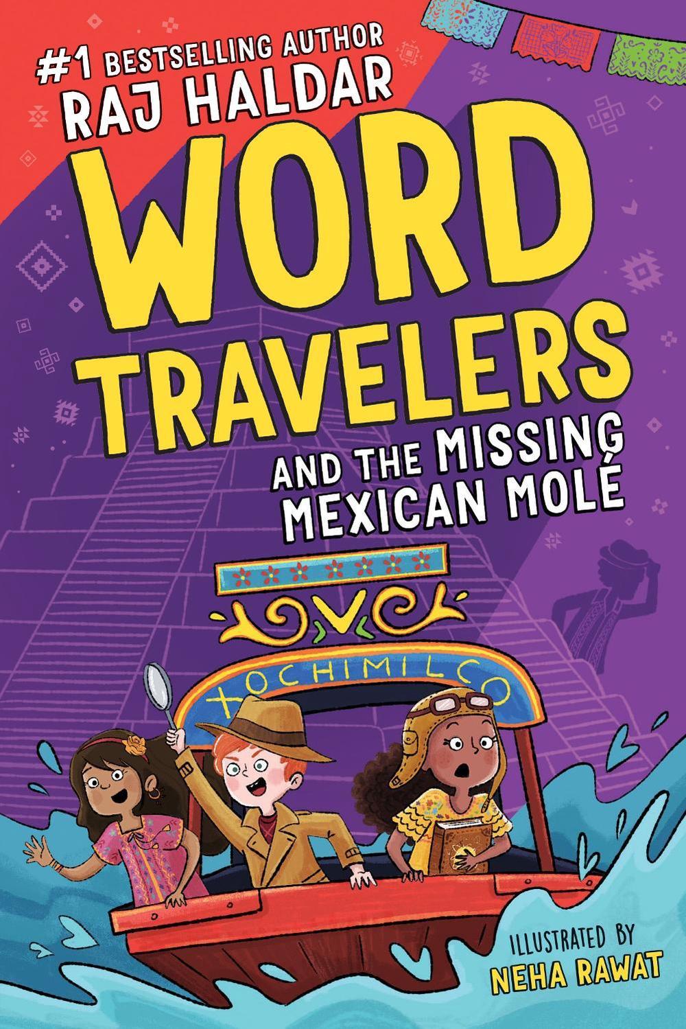 Word Travelers and the Missing Mexican Molé by Raj Haldar - ISBN: 9781728222080