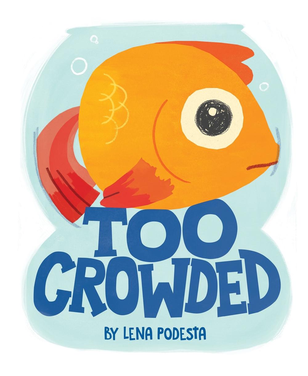 Too Crowded by Lena Podesta - ISBN: 9781728222387