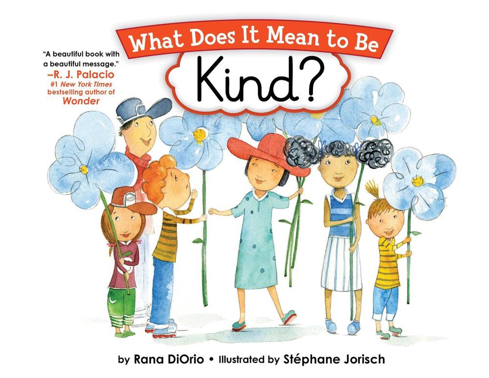 What Does It Mean to Be Kind? by Rana DiOrio - ISBN: 9781728223056
