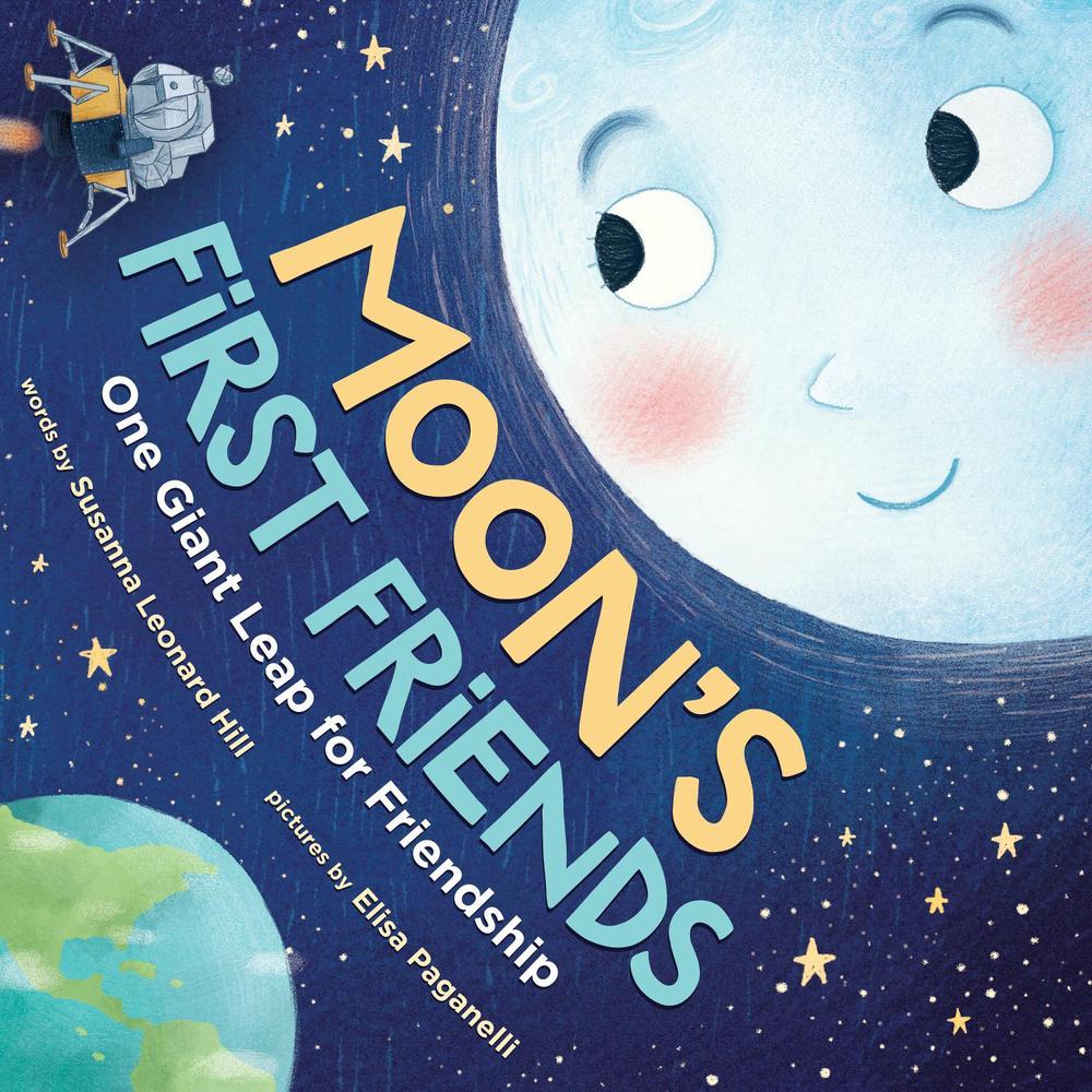 Moon's First Friends by Susanna Leonard Hill - ISBN: 9781728223087