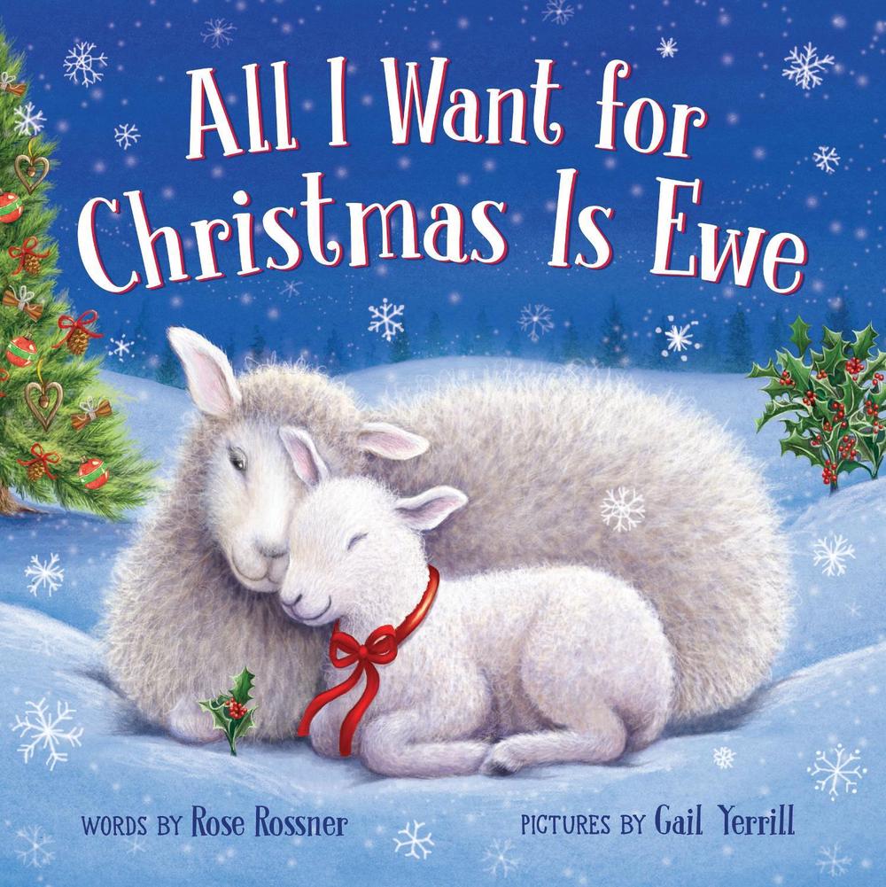 All I Want for Christmas Is Ewe by Rose Rossner - ISBN: 9781728223407