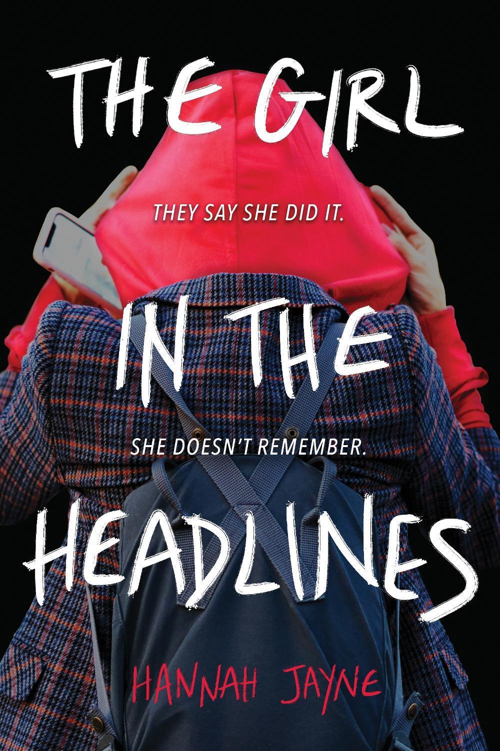 The Girl in the Headlines by Hannah Jayne - ISBN: 9781728225210