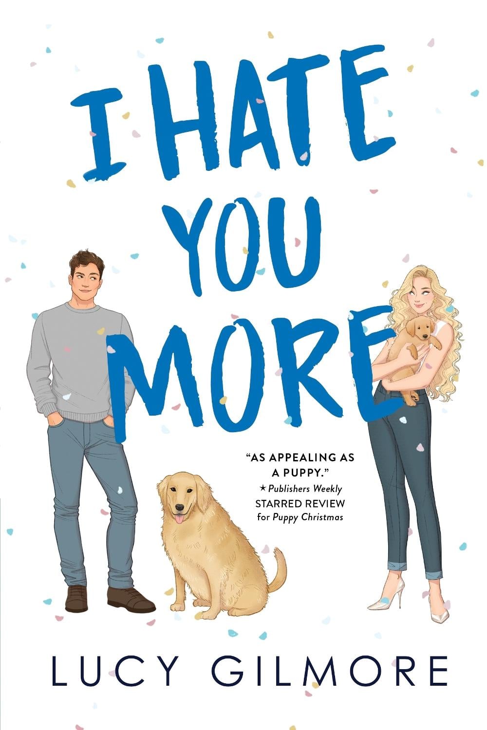 I Hate You More by Lucy Gilmore - ISBN: 9781728226002