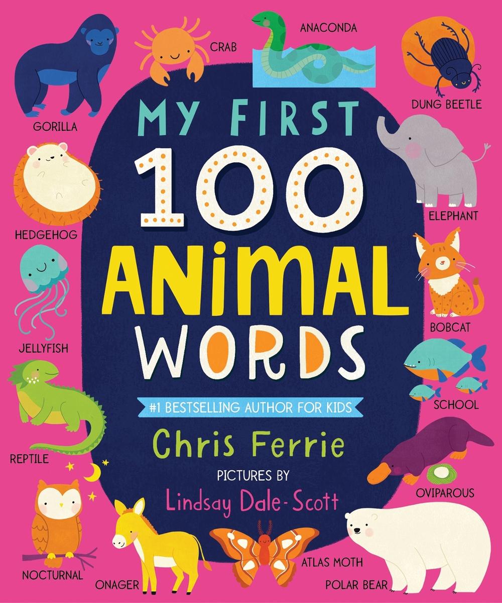My First 100 Animal Words by Chris Ferrie - ISBN: 9781728228617