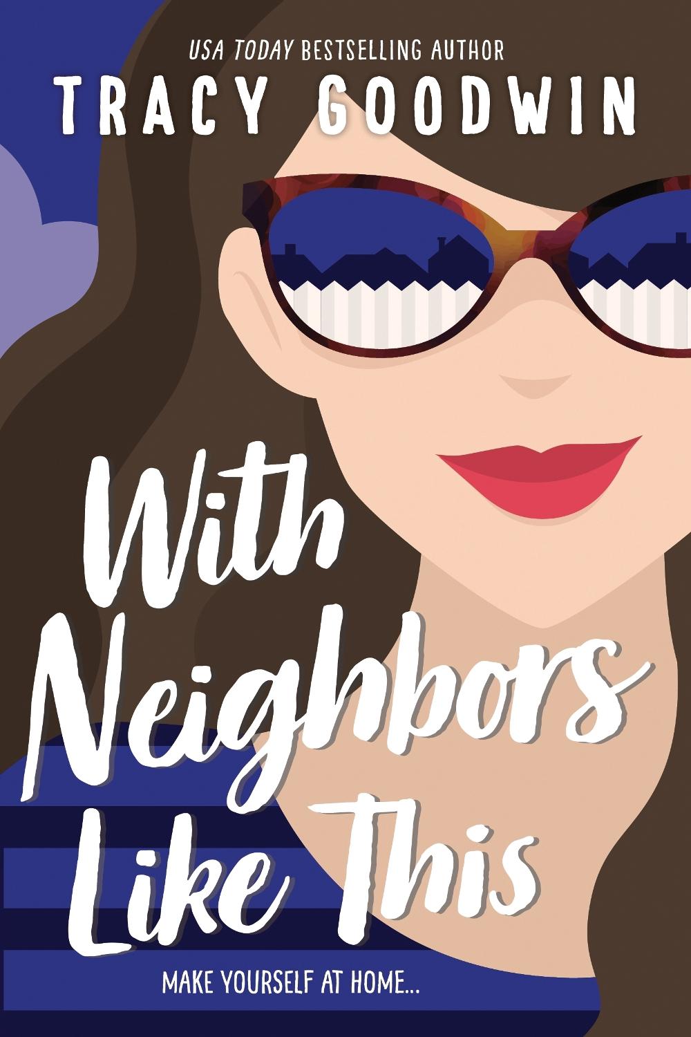 With Neighbors Like This by Tracy Goodwin - ISBN: 9781728228938